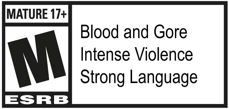 ESRB - Кровь и запёкшаяся кровь, интенсивное насилие, сильный язык