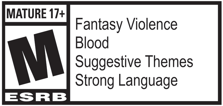 ESRB - Зрелый 17+, Содержит фэнтезийное насилие, кровь, суггестивные темы и крепкие выражения. Посетите сайт ESRB.org для получения информации о рейтинге.